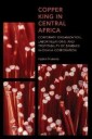Munene Hyden Copper King in Central Africa