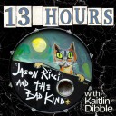 Jason Ricci & The Bad Kind  13 Hours  CD