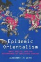 Epidemic Orientalism Av Alexandre I. R. White