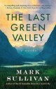 The Last Green Valley Av Mark Sullivan