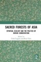 Coggins Chris Sacred Forests of Asia