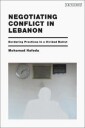 Hafeda Mohamad Negotiating Conflict in Lebanon