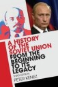 Kenez Peter A History of the Soviet Union from the Beginning to its Legacy