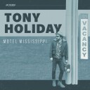 Tony Holiday Motel Mississippi Vinyl