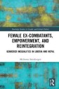 Steenbergen Michanne Female Ex-Combatants Empowerment and Reintegration