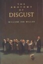 Miller, William Ian The Anatomy of Disgust