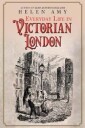 Everyday Life In Victorian London Av Helen Amy