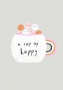 A Cup Of Happy Plakat / 70x100