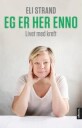 Eg Er Her Enno Av Eli Strand
