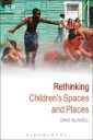 Blundell David Rethinking Children's Spaces and Places