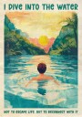 I Dive Into the Water Sunset River Plakat Plakat / 30x40cm