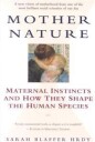 Hrdy Sarah Mother Nature: Maternal Instincts and How They Shape the Human Species