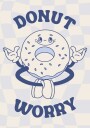 Donut Worry Plakat Plakat / 70x100cm