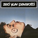 Zed Yun Pavarotti Unmiracle Vinyl