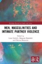 Men, Masculinities And Intimate Partner Violence