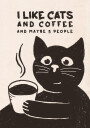 Like Cats and Coffee Plakat Plakat / 50x70cm