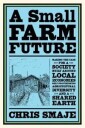A Small Farm Future Av Chris Smaje