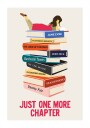 Just One More Chapter.png Plakat Plakat / 21x30cm