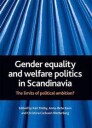 Melby Kari Gender equality and welfare politics in Scandinavia