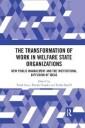 Sowa Frank The Transformation of Work in Welfare State Organizations