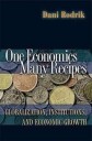 Rodrik Dani One Economics Many Recipes
