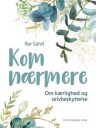 Kom Nærmere Av Ilse Sand
