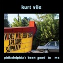 Kurt Vile  philadelphia's been good to me  CD