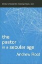 The Pastor In A Secular Age Av Andrew Root
