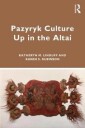 Pazyryk Culture Up In The Altai Av Katheryn M. Linduff, Karen S. Rubinson