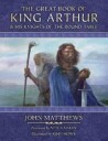 The Great Book Of King Arthur And His Knights Of The Round Table Av John Matthews