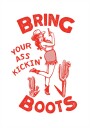 Ass Kicking Boots Funny Western Cowgirl Plakat Plakat / 100x150cm