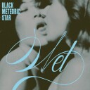 Black Meteoric Star Wet Vinyl