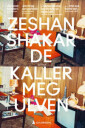 De kaller meg ulven - Roman av Zeshan Shakar