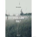 Ale Vuollán Fal! Av Elin Sandvik