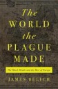 James Belich The World the Plague Made Innbundet Historie og Arkeologi