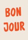 Bon Jour Poster Plakat / 30x40cm