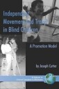Cutter Joseph Independent Movement and Travel in Blind Children
