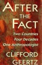 Geertz Clifford After the Fact