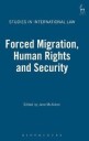 McAdam Jane Forced Migration Human Rights and Security
