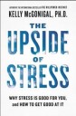 The Upside Of Stress Av Kelly Mcgonigal