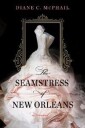 The Seamstress Of New Orleans Av Diane C. Mcphail