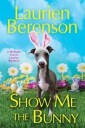 Show Me The Bunny Av Laurien Berenson