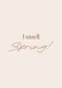 I Smell Spring Plakat Plakat / 50x70cm