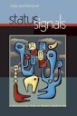 Podolny Joel M. Status Signals