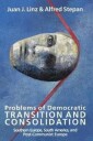 Problems Of Democratic Transition And Consolidation Av Juan J. Linz, Alfred (Wallace Sayre Professor Of Government Columbia University) Stepan
