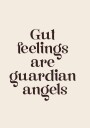 Gut Feelings Plakat Plakat / 70x100cm