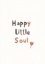 Happy Little Soul Plakat Plakat / 50x70cm