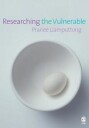 Liamputtong Pranee Researching the Vulnerable