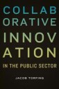 Torfing Jacob Collaborative Innovation in the Public Sector