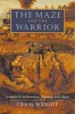 Maze Wright Craig The Maze and the Warrior